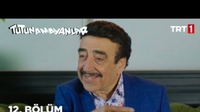 Tutunamayanlar 12.Bölüm Fragmanı