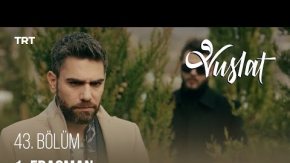 Vuslat 43.Bölüm Fragmanı