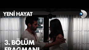 Yeni Hayat 3.Bölüm Fragmanı