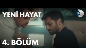 Yeni Hayat 4. Bölüm 2. Fragmanı