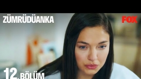 Zümrüdüanka 12.Bölüm Önizleme