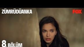 Zümrüdüanka 8.Bölüm Fragmanı